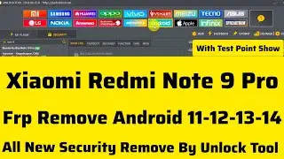 Xiaomi Redmi Note 9 Pro Frp Remove Android 11,12, 13,14 All New Security 100% Remove by Unlock Tool