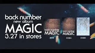 back number – new album「MAGIC」3.27 in stores