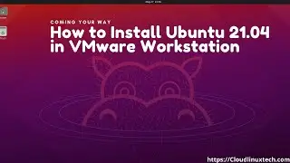 Download Ubuntu 21.04 | How to install Ubuntu 21.04 in VMware Workstation | Hirsute Hippo