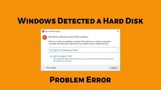 Fix Microsoft Windows Detected a Hard Disk Problem Error - Easy Method