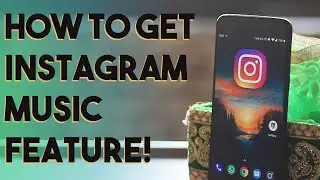 How to get Instagram Music feature (in any region)