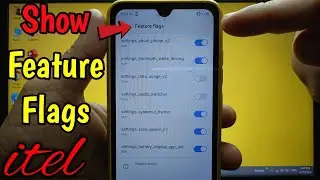 How to show feature flags on itel S15 | Debugging | Developer Options