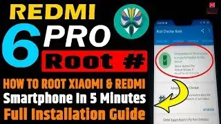 How To Root Redmi 6 Pro Any Xiaomi & Redmi Smartphone In 5 Minutes | Full Installation without pc