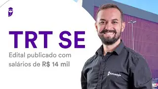 Concurso TRT SE: Edital publicado com salários de R$ 14 mil