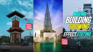 Edit This Swipe Up Effect Latest Trending Effect | Moving 3D Building Growing Effect In Mobile |