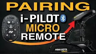 Pairing I-Pilot MICRO Remote - Minn Kota Powerdrive / Terrova / Ultrex / Ulterra