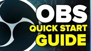 OBS Studio Quick Start Guide - Streaming & Recording Tutorial - 2022 Edition