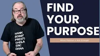 Finding Your Purpose Through Passion