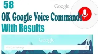 58 OK GOOGLE VOICE COMMANDS HD