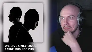 Альбом 'WE LIVE ONLY ONCE' От Aarne, BUSHIDO ZHO | РЕАКЦИЯ