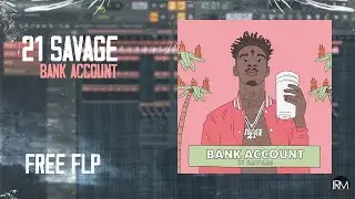 21 Savage - Bank Account FL Studio remake + instrumental (Free FLP)