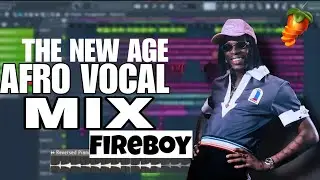 How to Mix The new Age Afrobeat vocals Like Fireboy