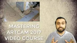 Artcam 2017 Video course -  Full guideline to Artcam 2D - Level 1