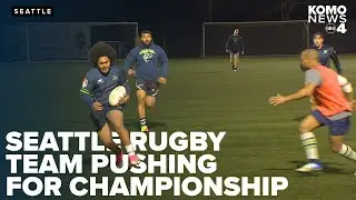 Rugby on the rise: The Seattle Seawolves quest for another championship