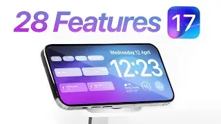 iOS 17 - 28 NEW Features to Expect!
