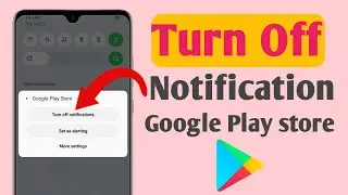 How To Turn Off Google Play Store Notifications Or Android 2022