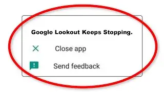 How To Fix Lookout Apps Keeps Stopping Error Android & Ios - Fix Lookout App Not Open Problem