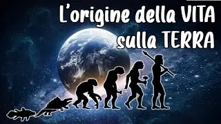 🦠🐟🦎🐒👨‍🦱 L'ORIGINE DELLA VITA SULLA TERRA: nascita ed evoluzione dei viventi (Storia & Scienze 🔬🌎)