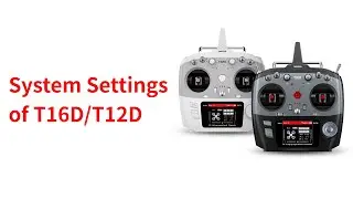 SYSTEM SETTINGS of RadioLink T16D/T12D Transmitter