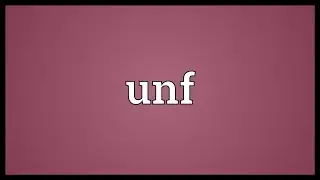 Unf Meaning