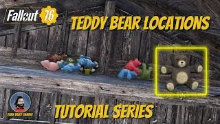 FALLOUT 76 TUTORIAL SERIES TEDDY BEAR LOCATION