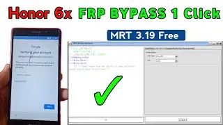 Honor 6x BLN-AL20 FRP Bypaas 1 Click Free tool | Honor 6x Frp Unlock MRT Crack 3.19