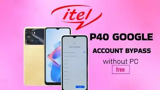 itel Frp bypass Free, itel P40 google account bypass | Itel (P662L) Google Account Bypass Without Pc