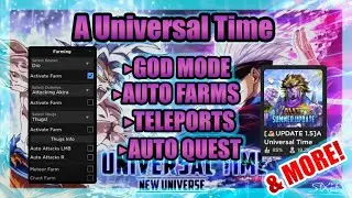 A Universal Time Script - God mode | Teleports | Auto farm & More! [Roblox]