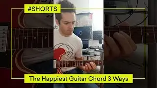 How to Play the Happiest Guitar Chord in 3 Ways #shorts