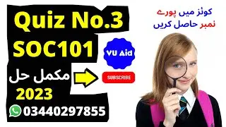 SOC101 Quiz 3 Solution 2023 / SOC 101 Quiz 3 Solution Semester Fall 2022 / SOC 101 Quiz 3 Fall 2022