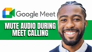 HOW TO MUTE AUDIO DURING MEET CALLING IN GOOGLE MEET