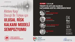 Ulusal Risk Kalkanı Modeli Sempozyumu - III. Oturum