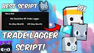 🐱PET SIMULATOR 99 SCRIPT🐱 /\ 😈TRADE LAGGER😈 /\ ✨UPDATE 8✨/\ 📝PASTEBIN📝 / \🔑KEYLESS🔑