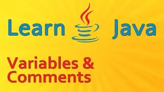 Learning Java - Variables and Comments