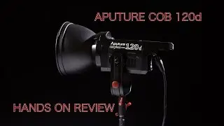 Aputure COB 120d Hands On Review