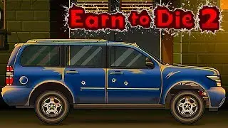 НОВАЯ МАШИНА ШЕВРОЛЕ в Earn to Die 2 - Открыли тачку в Мультяшной Игре про Зомби и Машинки #10