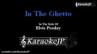 In The Ghetto (Karaoke) - Elvis Presley