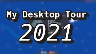 My Desktop Tour (2021)