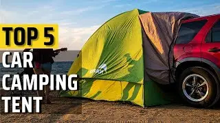 Top 5 Best Car Camping Tents in 2023 | Travel and Explore with Comfort