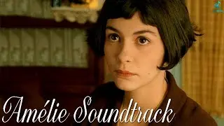 Amélie Soundtrack Playlist -- La Valse D'Amélie - Yann Tiersen ★★Le Fabuleux Destin d'Amélie Poulain