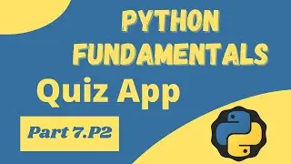 Python Quiz Application Project - Python Fundamentals 7.P2