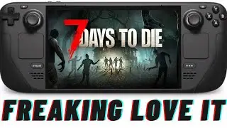 7 Days to Die on Steam Deck - Performance Review & Beginner Tips!
