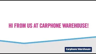 Hi from Carphone Warehouse, but also bye!