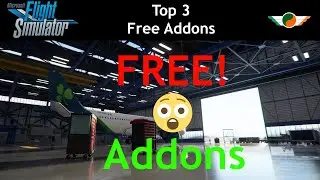 Top 3 FREE Addons for Microsoft Flight Simulator