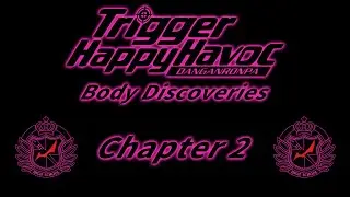 Chapter 2 Body Discovery - Danganronpa Trigger Happy Havoc