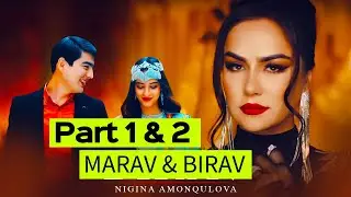 Nigina Amonqulova | MARAV & BIRAV | PART 1 & 2 |