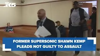 Former SuperSonic Shawn Kemp pleads not guilty to assault