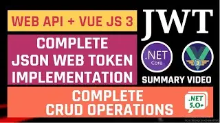 Complete CRUD using ASP.NET Core Web API (Including JWT Auth) and Vue JS 3 || Summary Video