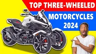 2024s Ultimate Ride: Top Three-Wheeled Motorcycles 2024