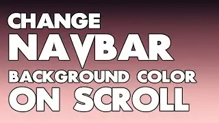 How to Change Navbar Background Color on Scroll! | HTML, CSS & jQuery